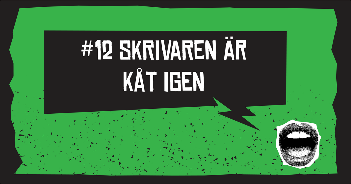 #12 Skrivaren är kåt igen