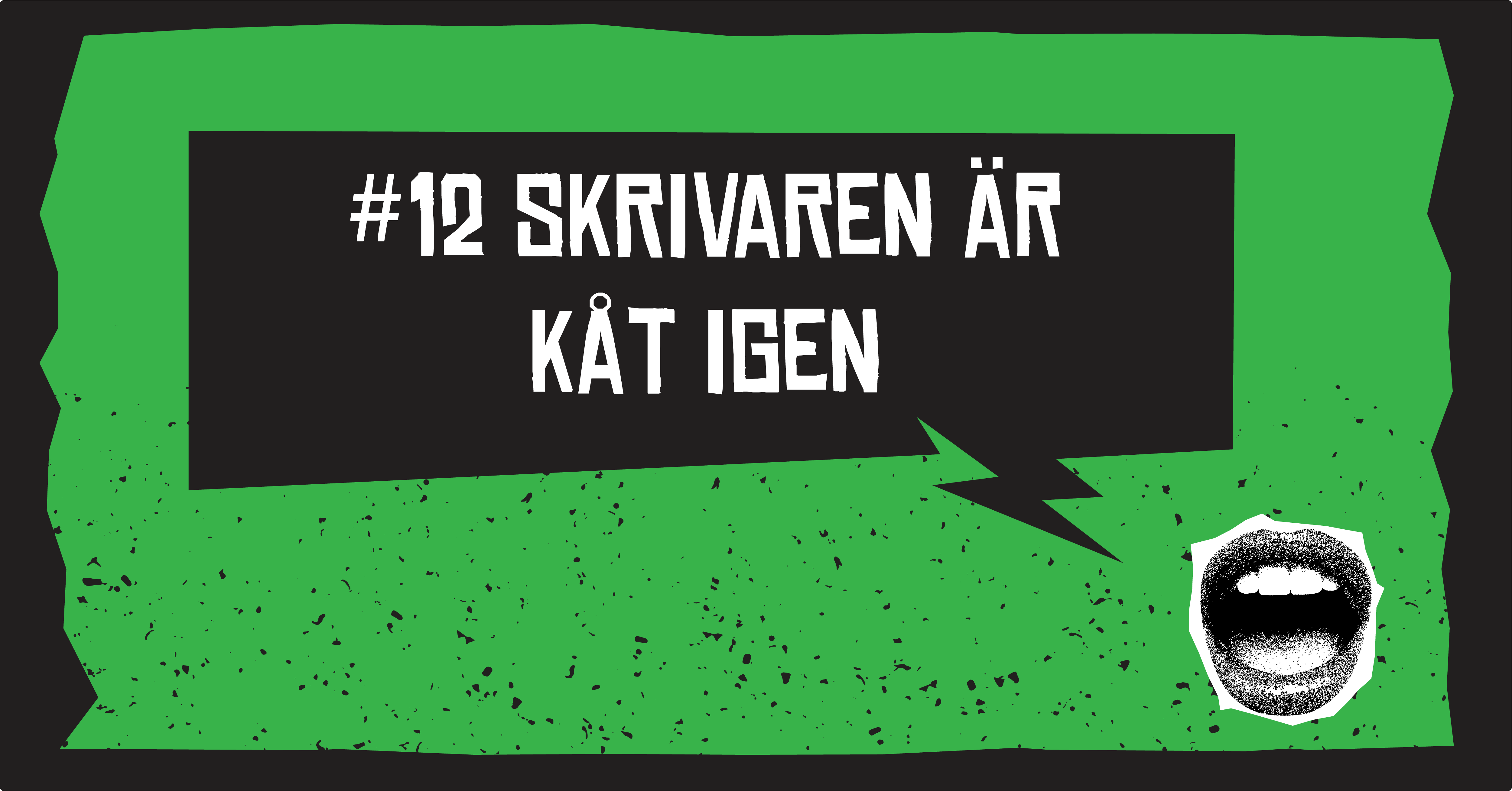 #12 Skrivaren är kåt igen