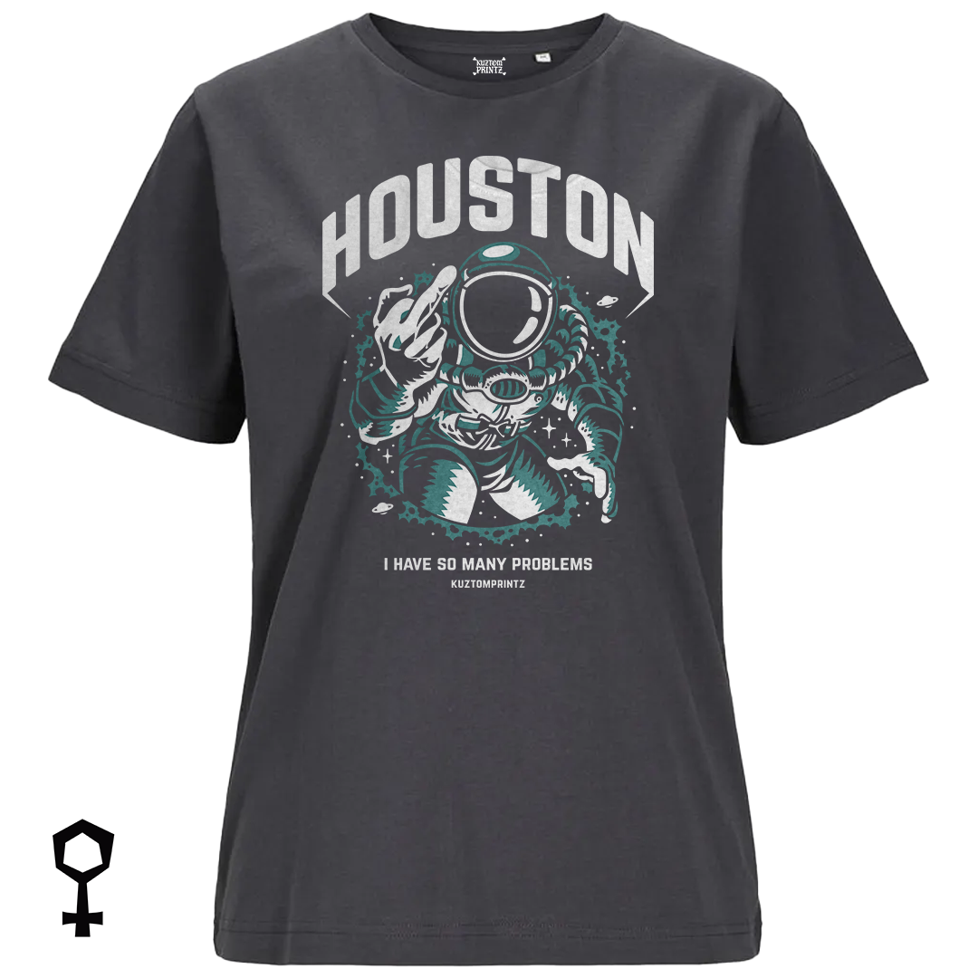Houston – I Have So Many Problems