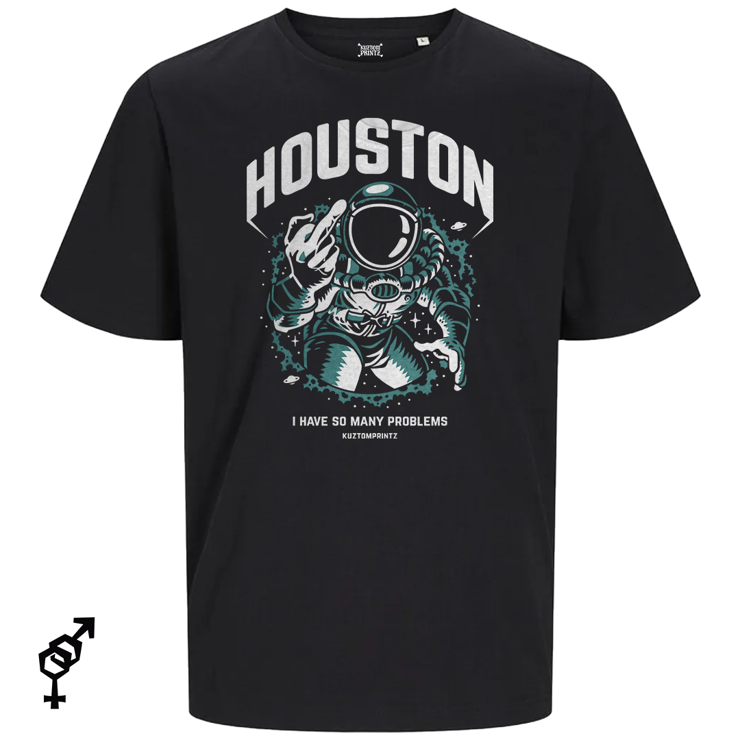 Houston – I Have So Many Problems
