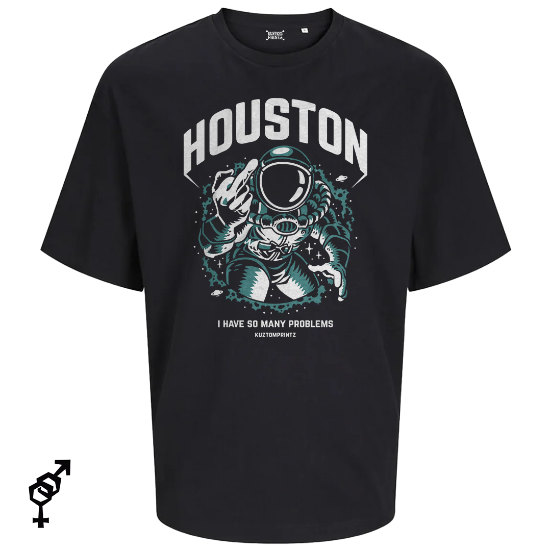 Houston – I Have So Many Problems