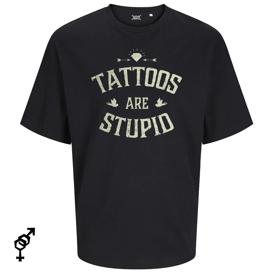 Tattoos are stupid