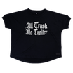 T-shirt All trash no trailer (KP Original Ladies TEE - Oversize Fit)