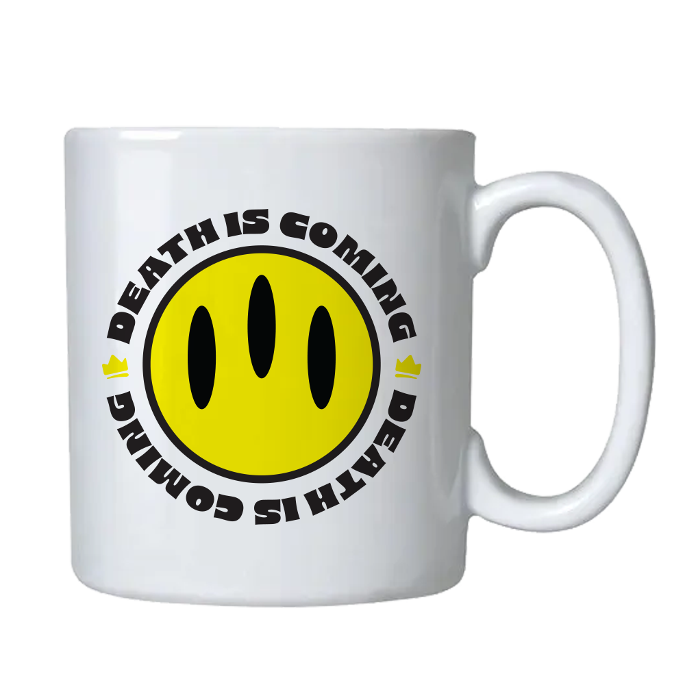 Mug Death is coming