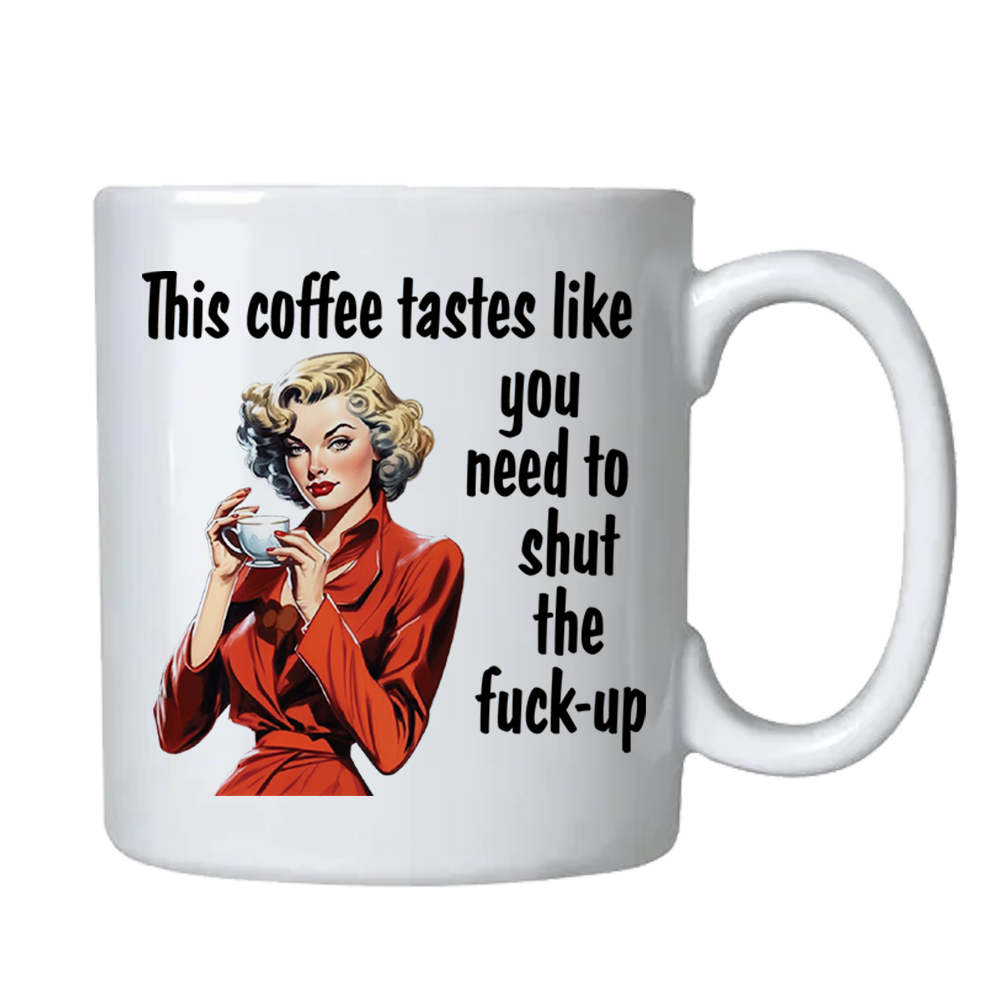 Mug This coffee tastes like ...