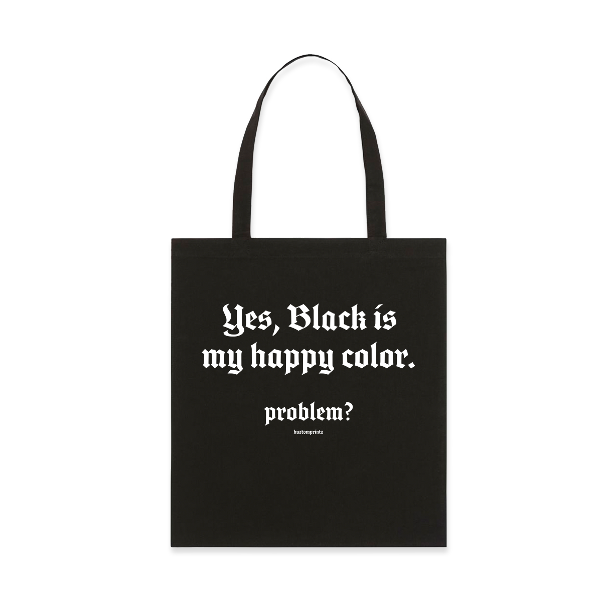 Totebag Yes, Black is my happy color