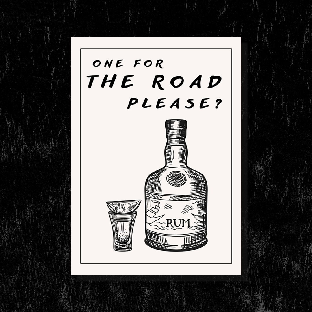 Poster – One For The Road, Please?