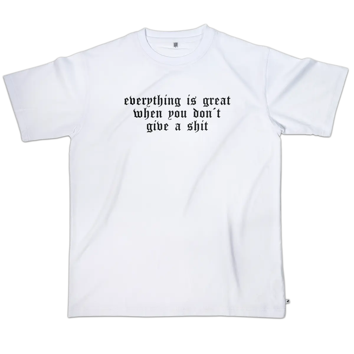 T-shirt Everything is great when Kuztomprintz 