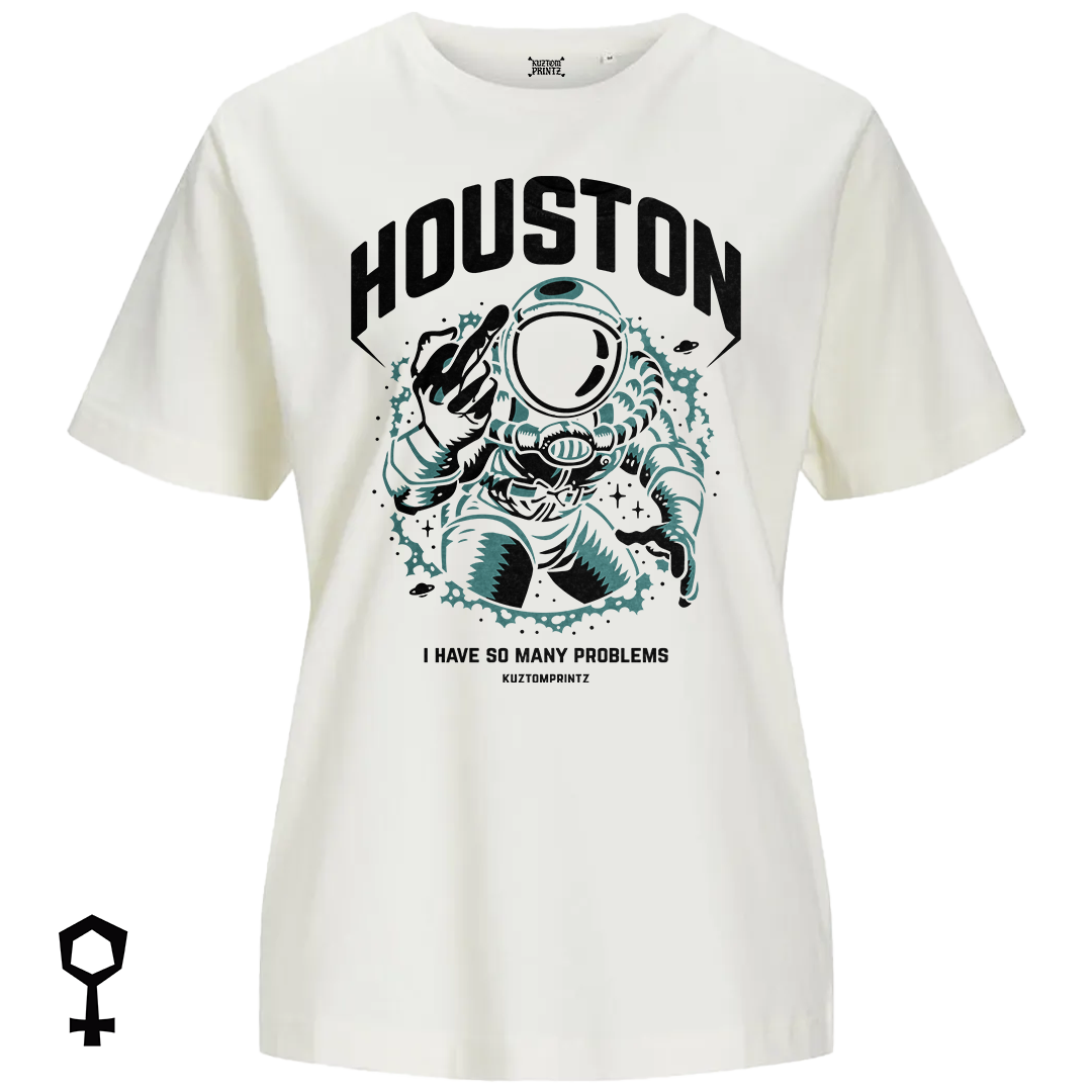 Houston – I Have So Many Problems