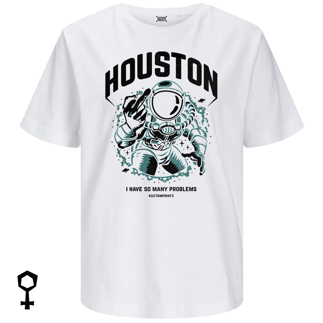 Houston – I Have So Many Problems