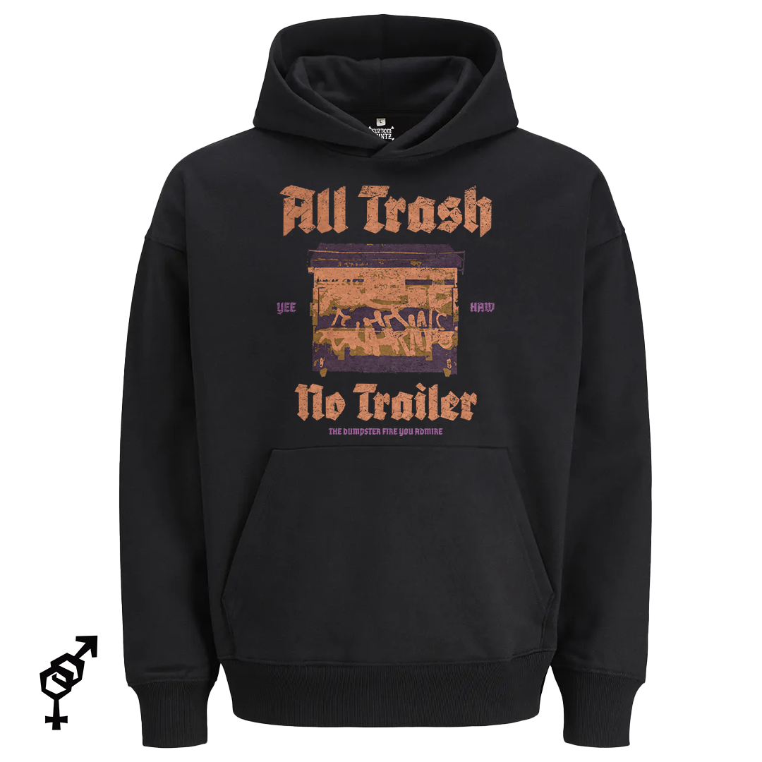All trash no trailer