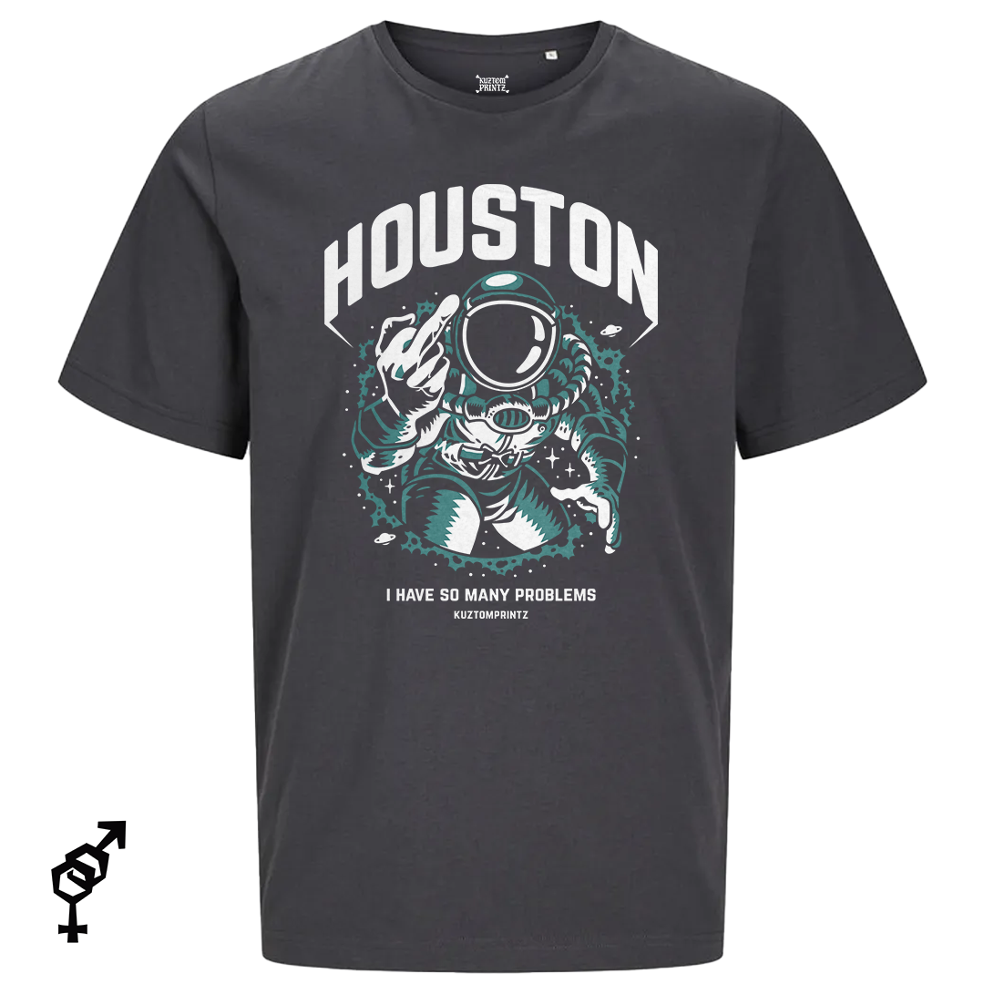 Houston – I Have So Many Problems