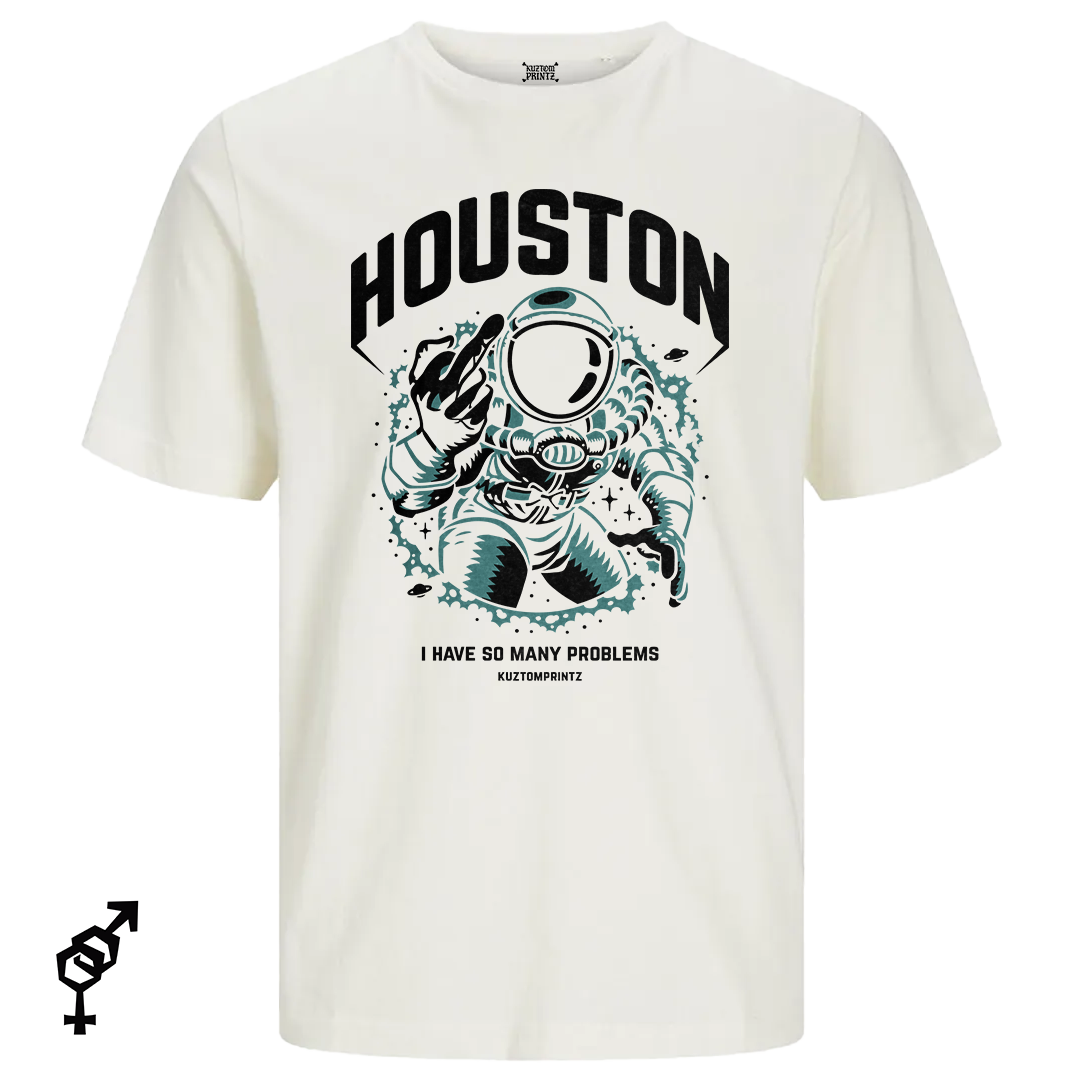 Houston – I Have So Many Problems
