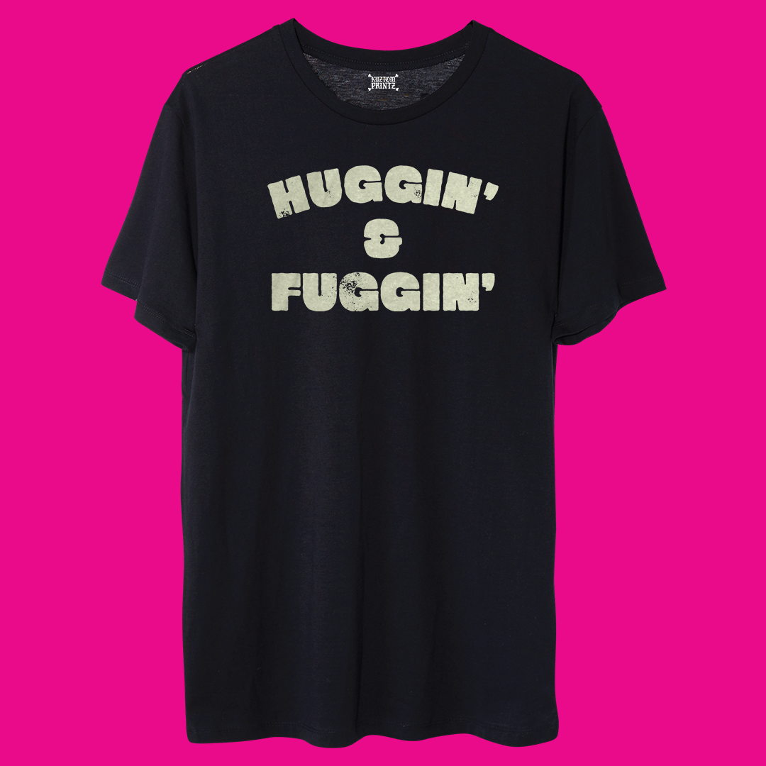 Huggin' & Fuggin' [KuztomCrüe Edition]