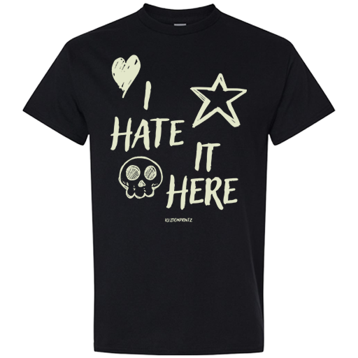T-shirt - I Hate It Here