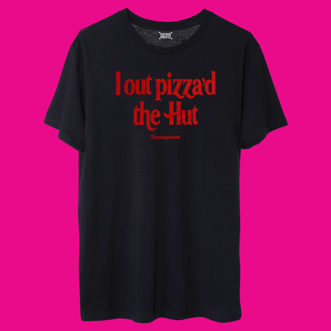 I Out Pizza’d the Hut [KuztomCrüe Edition]
