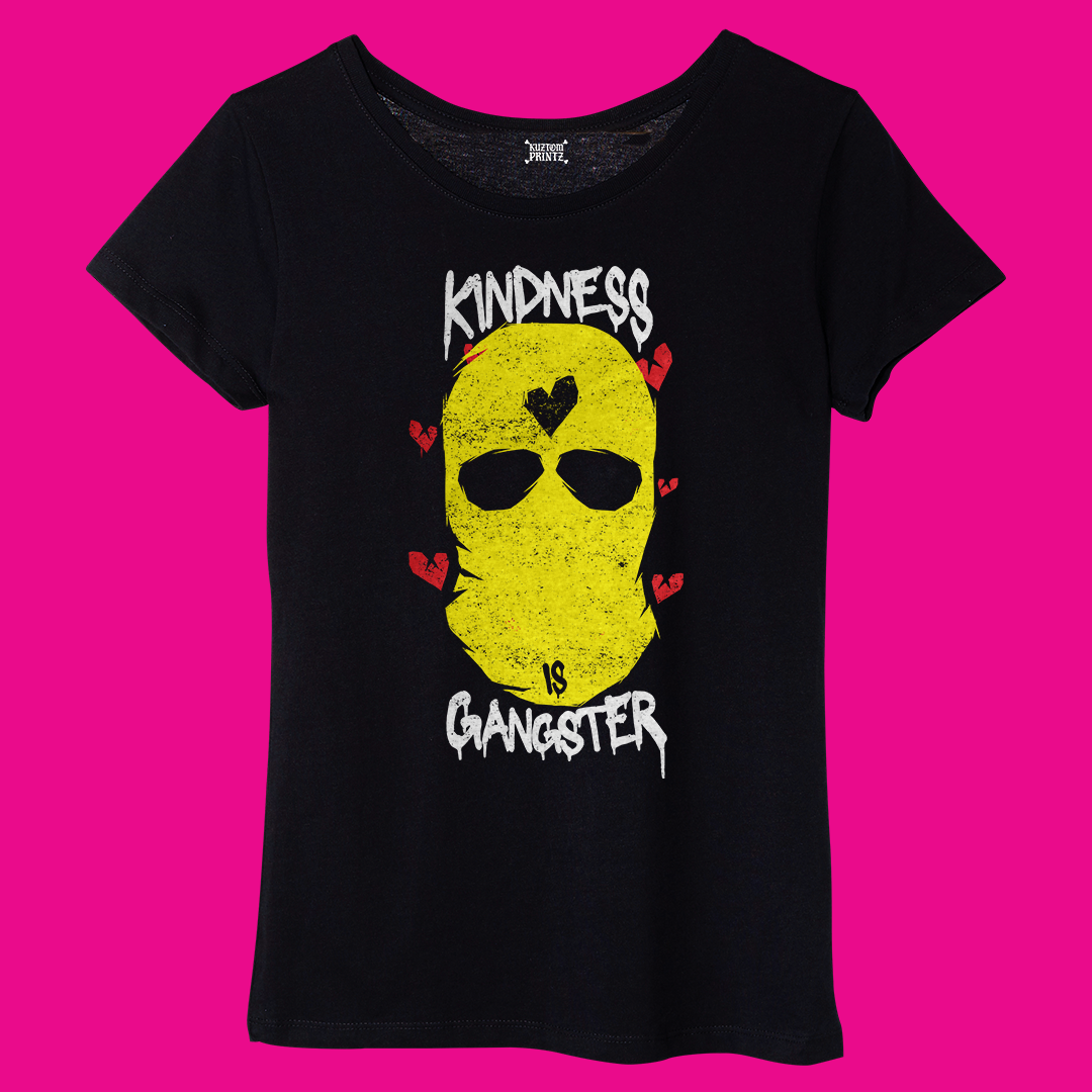 Kindness Is Gangster [KuztomKween Edition]