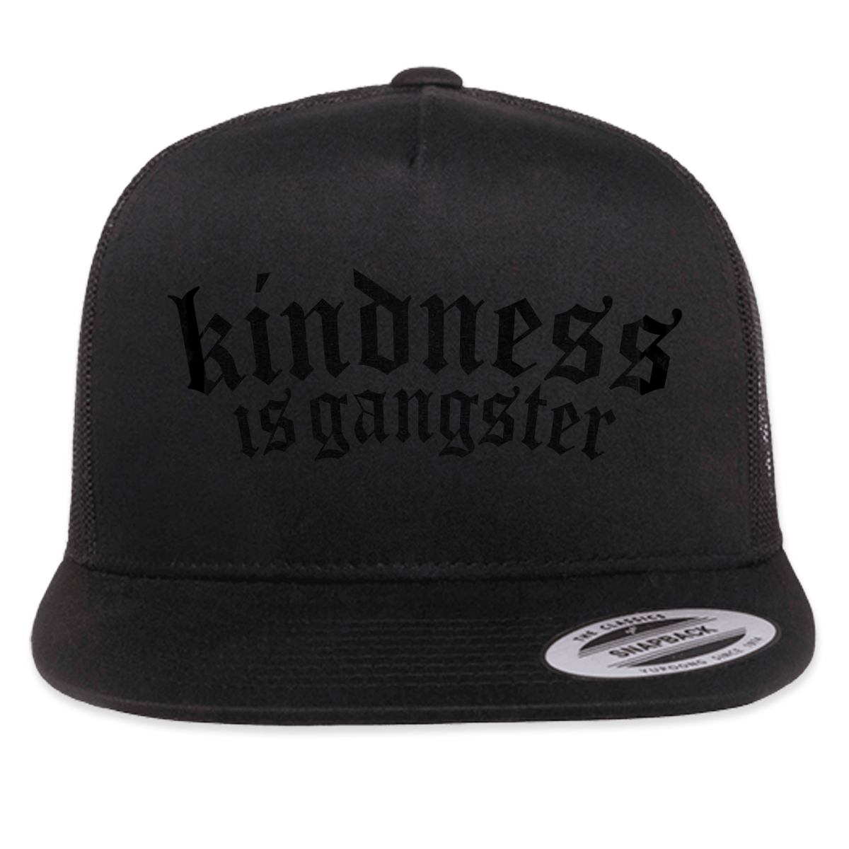 Trucker keps Kindness is gangster Pt2