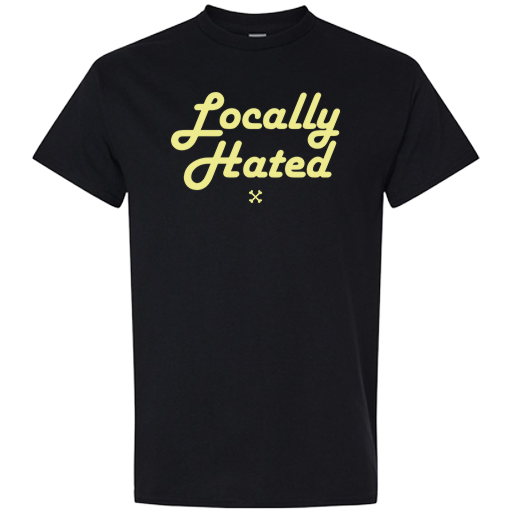 T-shirt - Locally Hated