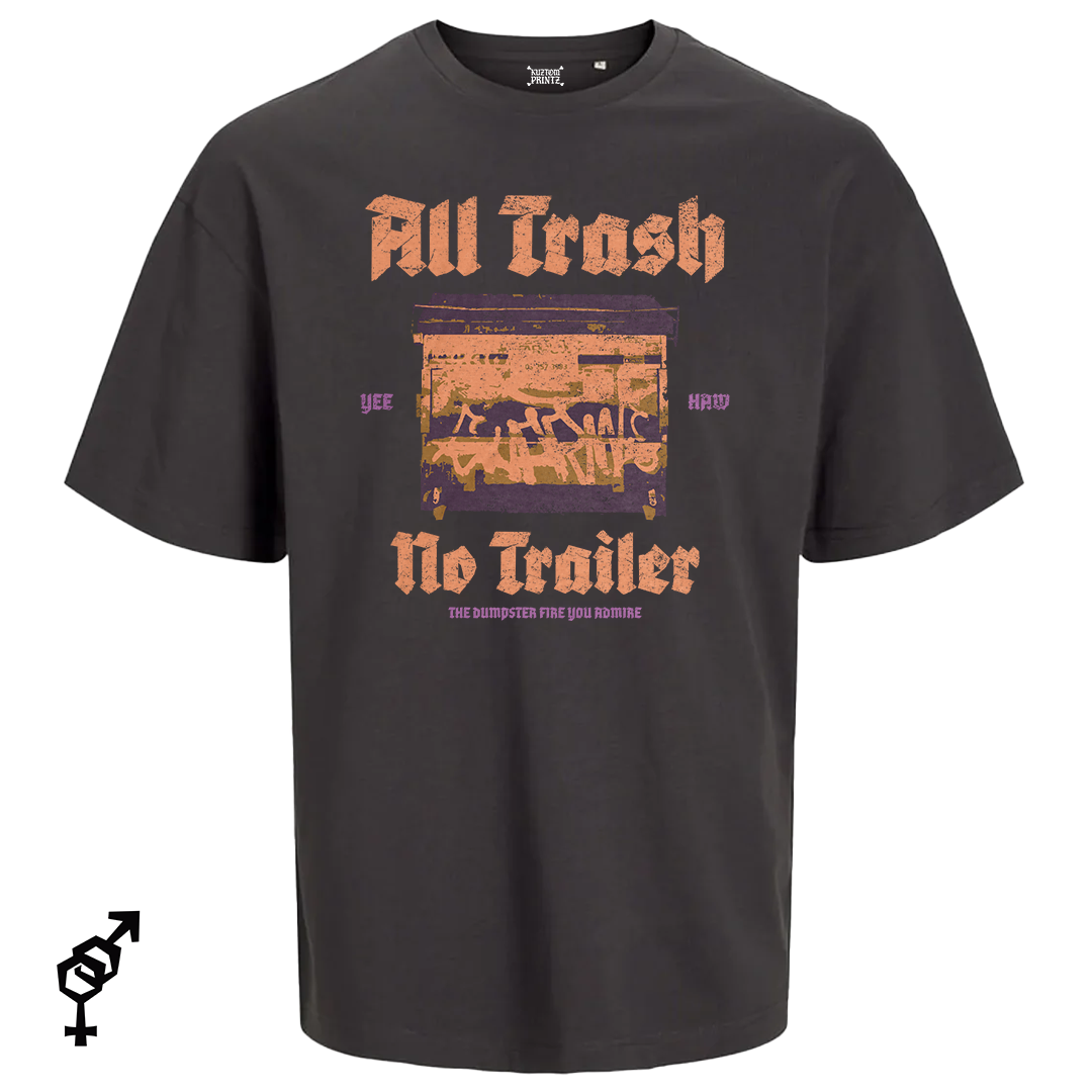 All trash no trailer
