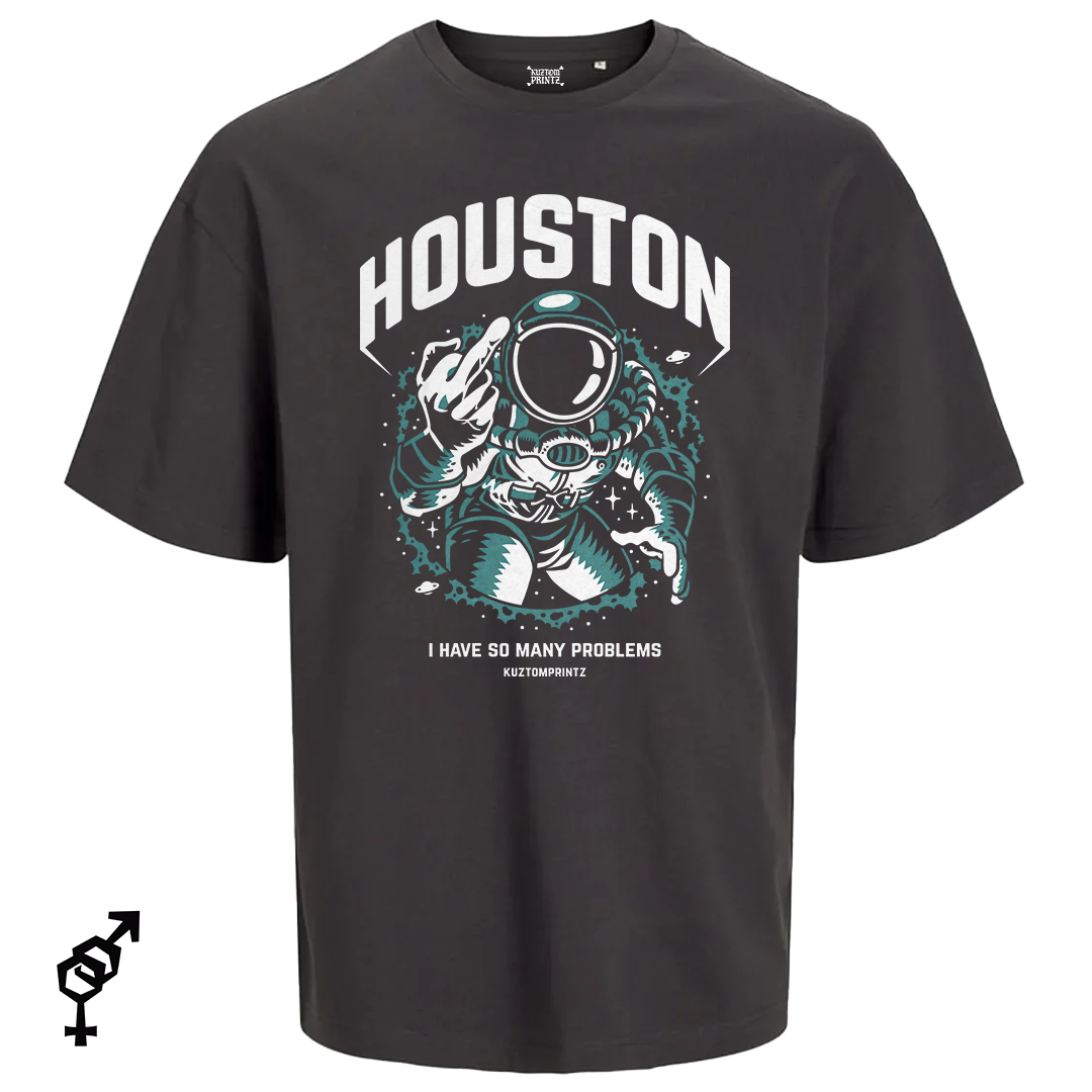 Houston – I Have So Many Problems