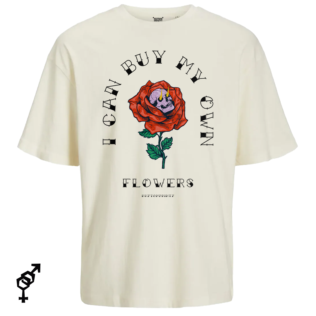 I can buy my own flowers