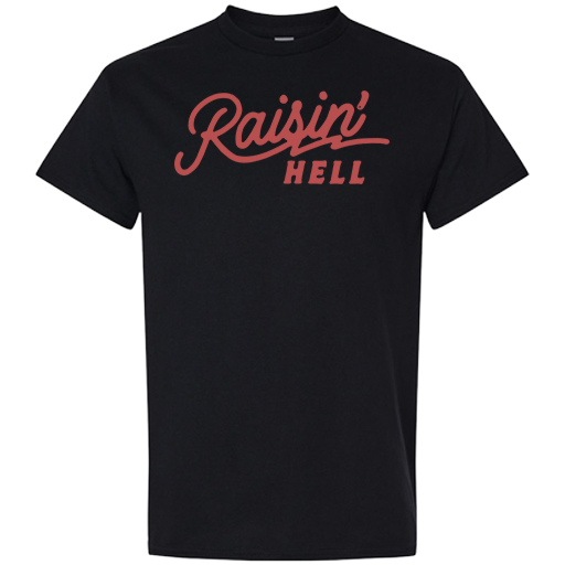 T-shirt - Raisin’ Hell